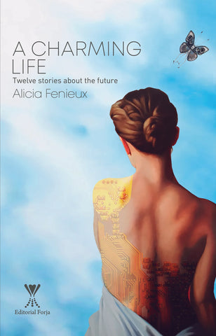 A Charming Life Twelve stories about the future
