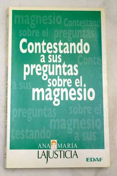 Contestando a tus preguntas sobre el magnesio