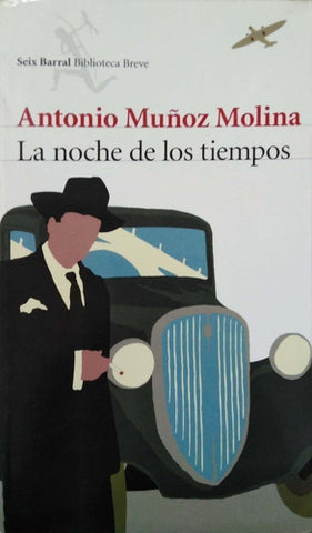 La noche de los tiempos (Biblioteca Breve) (Spanish Edition)