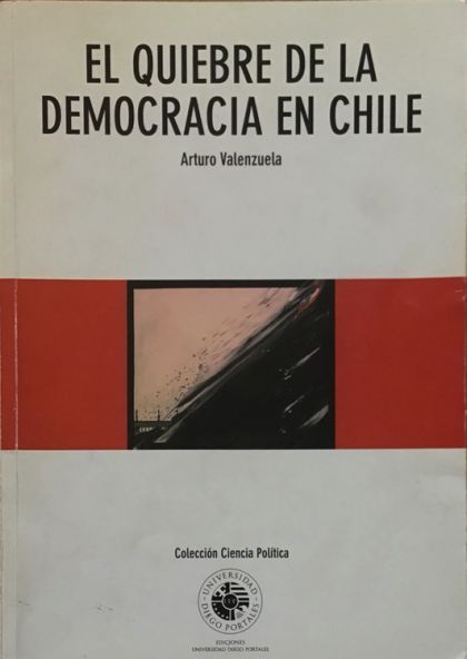 El Quiebre De La Democracia En Chile