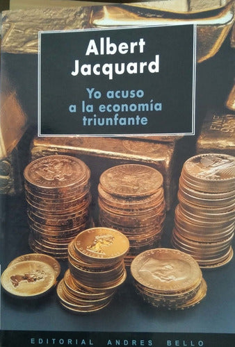 Yo Acuso a La Economía Triunfante