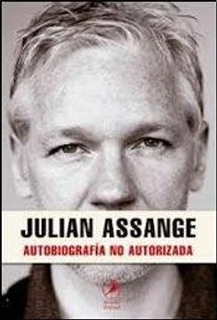 Julian Assange - Autografía no autorizada