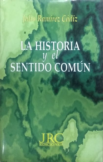 La Historia Y El Sentido Comun