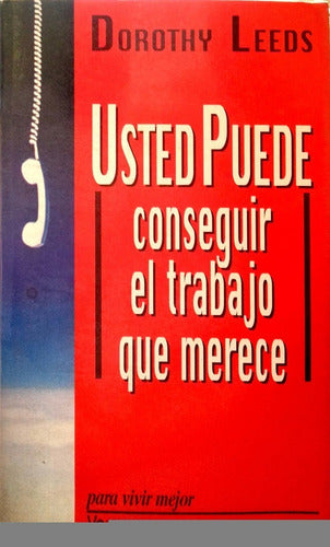 Usted Puede Conseguir El Trabajo Que Merece