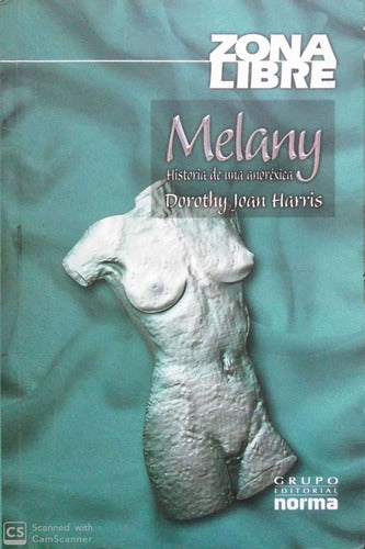 Melany. Historia de Una Anorexica