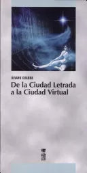 De la ciudad letrada a la ciudad virtual