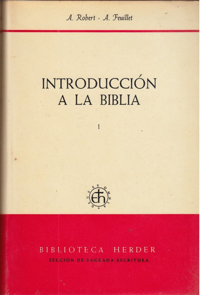 Introducción a la Biblia, tomo I: Introducción general y Antiguo Testamento