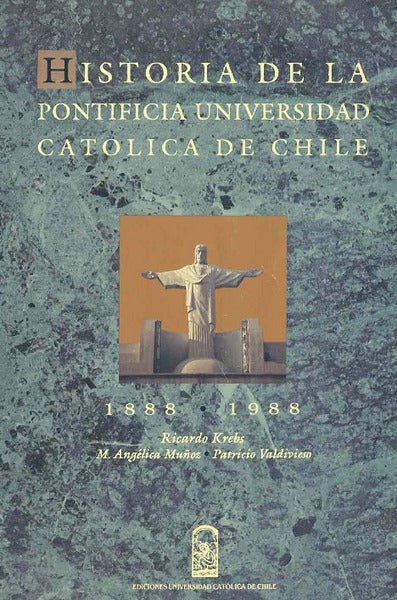 Historia de la Pontificia Universidad Católica de Chile : 1888 - 1988 - Tomo II