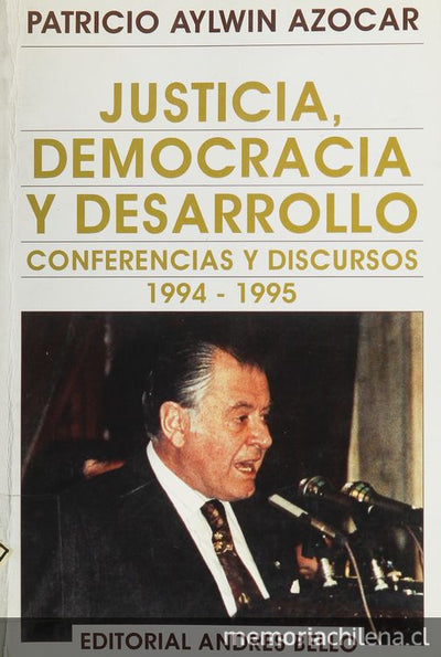 Justicia democracia y desarrollo : conferencias y discursos, 1994-1995