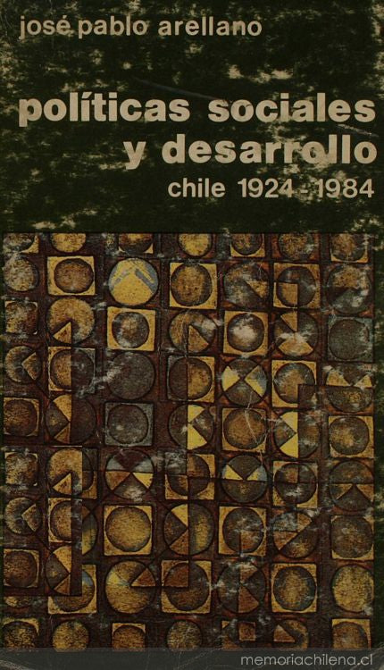 Políticas sociales y desarrollo: Chile 1924-1984