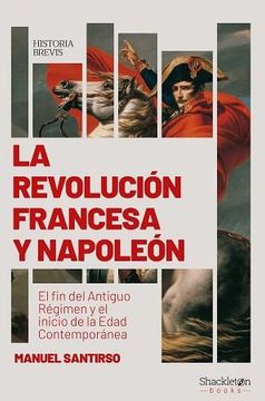REVOLUCION FRANCESA Y NAPOLEON, LA