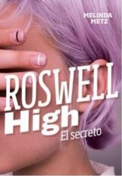 Rosewell High. El secreto