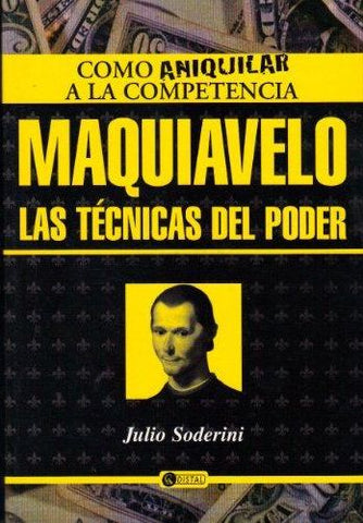 Maquiavelo, Las Tecnicas Del Poder