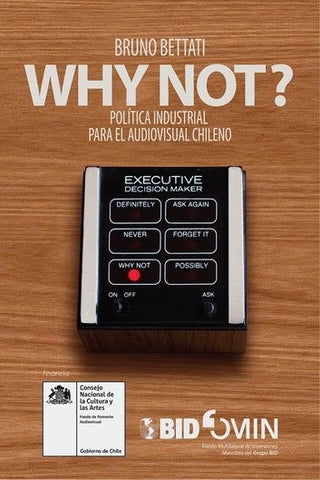 WHY NOT? Politica industrial para el audiovisual chileno