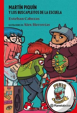 Martín Piquín y los Buscapleitos de la Escuela