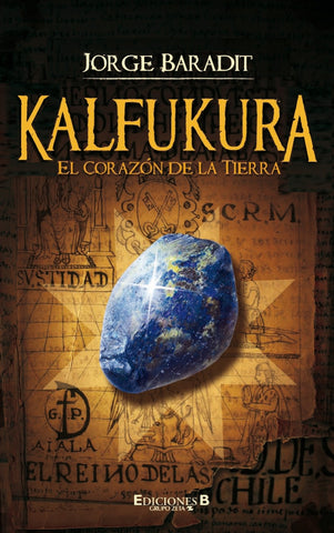 Kalfukura: El Corazón De La Tierra