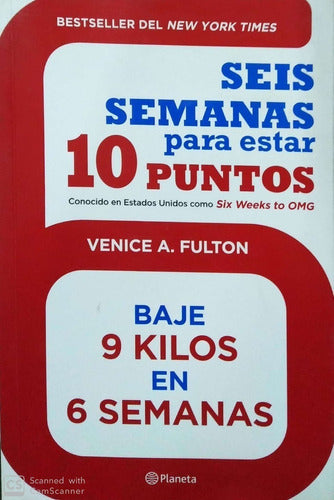 Seis semanas para estar 10 puntos. Baje 9 kilos en 6 semanas