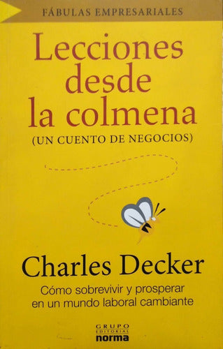 Lecciones desde la colmena: CÃ³mo sobrevivir y prosperar en un mundo laboral cambiante
