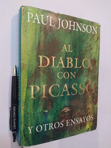Al Diablo Con Picasso Y Otros Ensayos