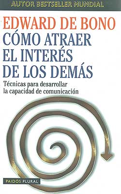Cómo atraer el interés de los demás: Técnicas para desarrollar la capacidad de comunicación