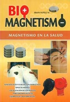 Bio Magnetismo - Magnetismo En La Salud
