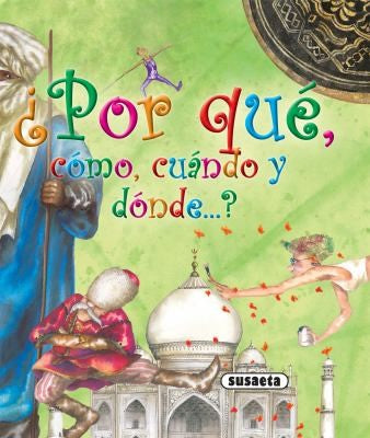 ¿Por Qué, Cómo, Cuándo y Dónde?