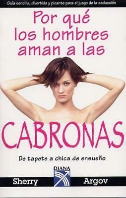 Por que los hombres aman a las cabronas