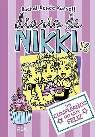 Diario De Nikki 13: Un Cumpleaños No Muy Feliz