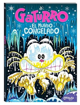 GATURRO: EL MUNDO CONGELADO