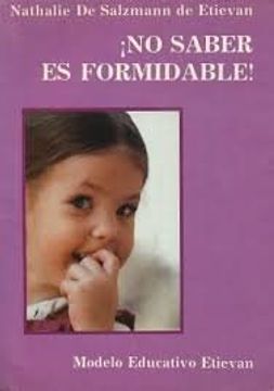 ¡No saber es formidable!