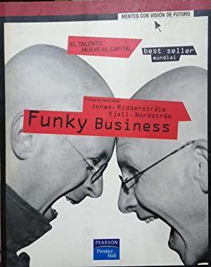 Funky Business: El Talento Mueve Al Capital