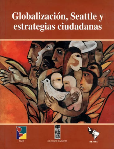 Globalización, Seattle y Estrategias Ciudadanas