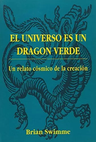 El universo es un Dragón Verde