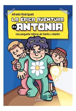 La Épica Aventura De Antonia