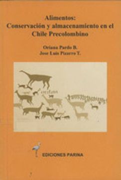 ALIMENTOS: CONSERVACIÓN Y ALMACENAMIENTO EN EL CHILE PRECOLOMBINO