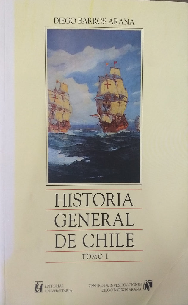Historia General De Chile Tomo I