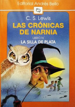 Las crónicas de Narnia. Libro IV: La silla de plata