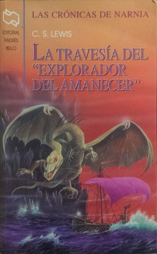 Las Crónicas De Narnia III:  La Travesía del "Explorador del Amanecer