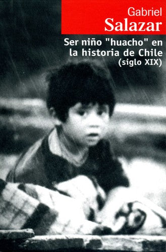 Ser Niño Huacho En La Historia De Chile