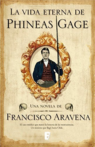La Vida Eterna De Phineas Gage