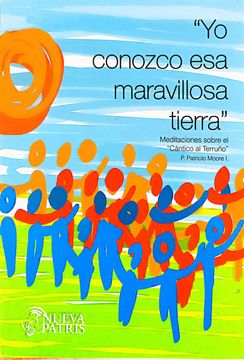 Yo conozco esa maravillosa tierra: meditaciones sobre el "Cántico al Terruño"