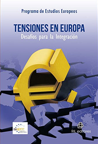 Tensiones En Europa. Desafíos Para La Integración
