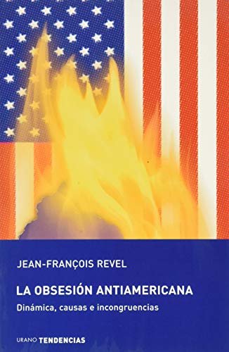 La obsesión antiamericana