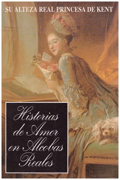 Historias De Amor En Alcobas Reales