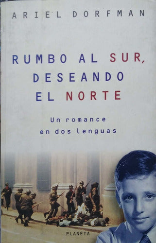 Rumbo Al Sur, Deseando El Norte