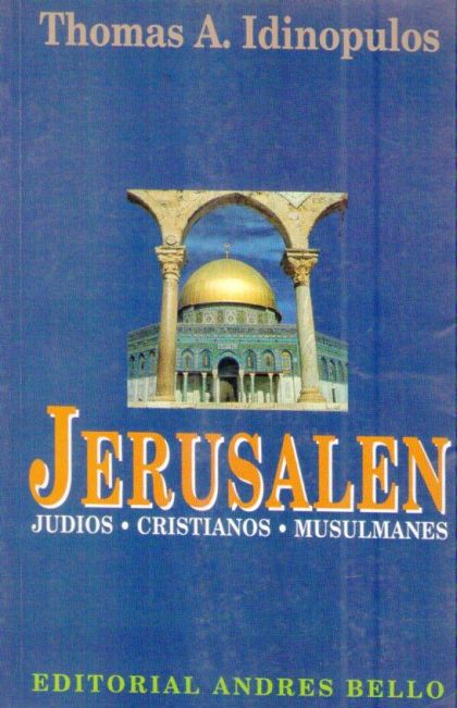Jerusalen - Judios, Cristianos y Musulmanes