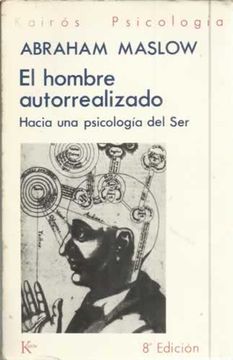 El hombre autorrealizado: Hacia una psicología del Ser