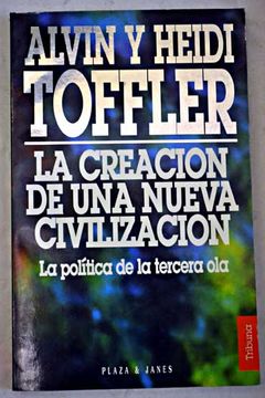 La Creacion de Una Nueva Civilizacion