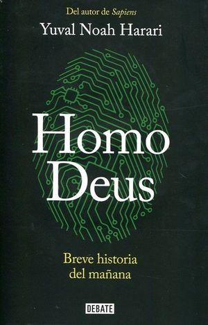 Homo Deus: Breve Historia Del Manaña