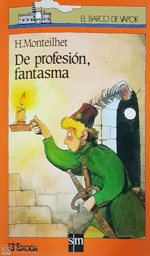 De Profesión, Fantasma